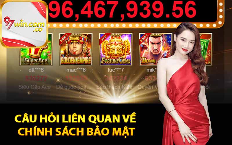 Câu hỏi liên quan về chính sách bảo mật