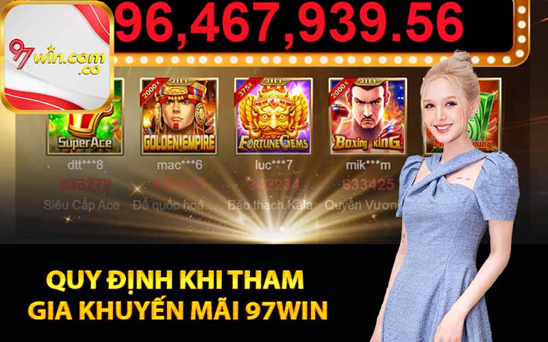 Quy định khi tham gia khuyến mãi 97Win