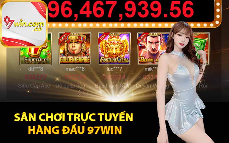 Sân chơi trực tuyến hàng đầu 97Win